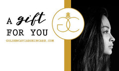 Gift Card - Golden Caviar Skin Care